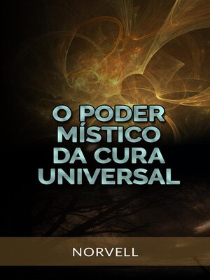 cover image of O Poder Místico da Cura Universal (Traduzido)